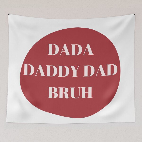 Item preview, dada daddy dad bruh designed and sold by earth wings.