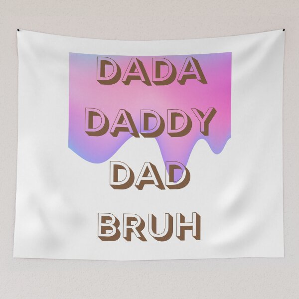 Item preview, dada daddy dad bruh designed and sold by earth wings.