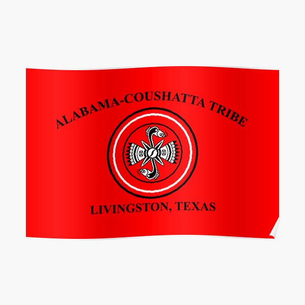 "Flag of AlabamaCoushatta Tribe of Texas USA" Poster by mo91 Redbubble
