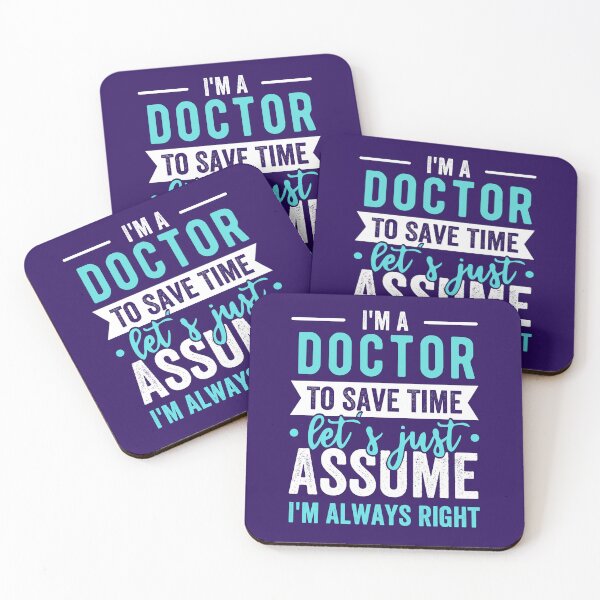Item preview, im a doctor to save time lets just assume im always right designed and sold by kjatrendytees.