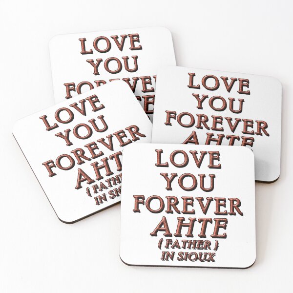 Item preview,  LOVE YOU FOREVER AHTE, FATHER IN SIOUX 2 designed and sold by ILA-DODO.