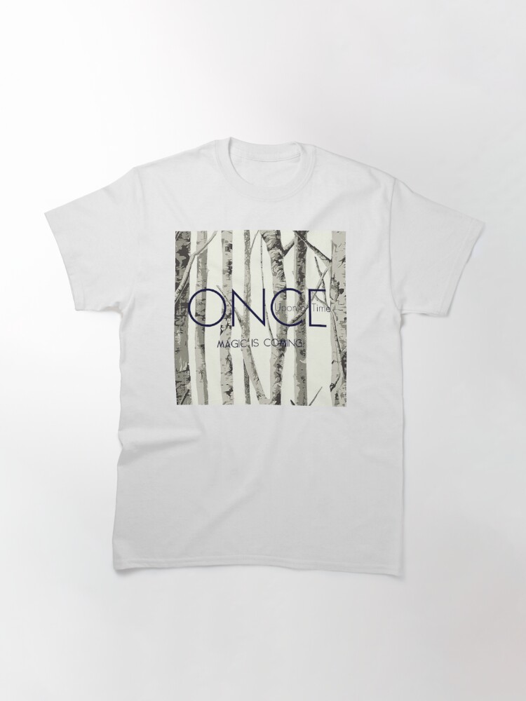 Alternate view of Once Upon a Time (OUAT) - "Magic is Coming." Classic T-Shirt