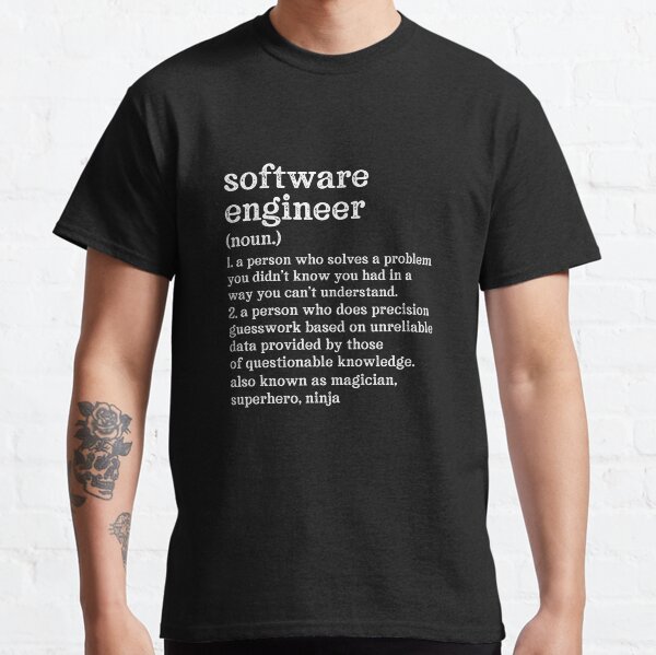 Item preview, Software Engineer Definition: A Person Who Does Precision Guesswork Based On Unreliable Data Provided By Those Of Questionable Knowledge. See Also: Magician, Superhero, Ninja designed and sold by TeesYouWant.
