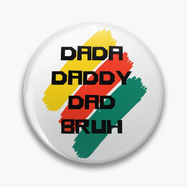 Item preview, dada daddy dad bruh designed and sold by earth wings.