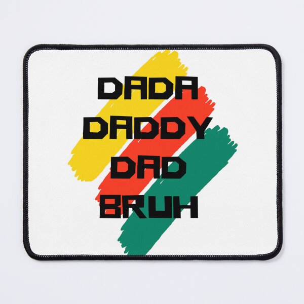 Item preview, dada daddy dad bruh designed and sold by earth wings.