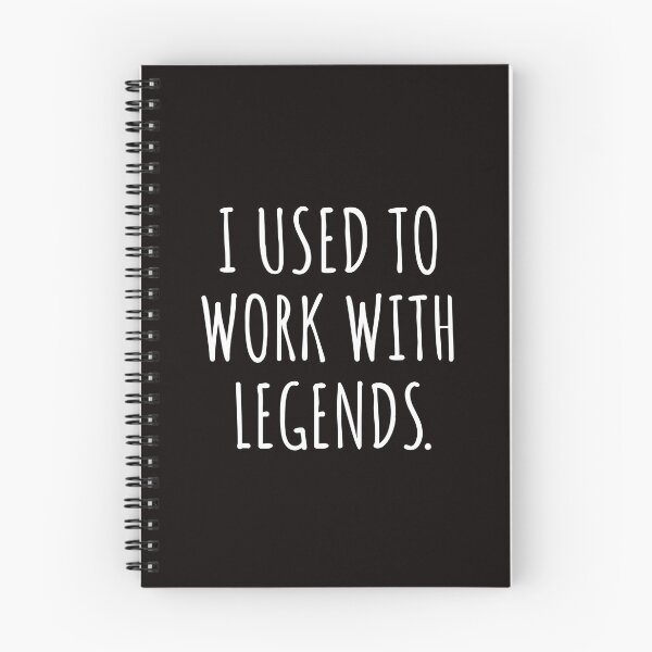 Item preview, I USED TO WORK WITH LEGENDS designed and sold by kjatrendytees.