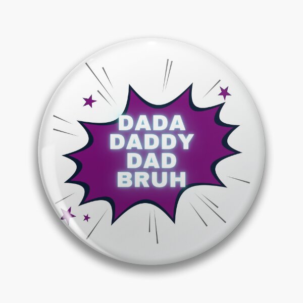 Item preview, dada daddy dad bruh designed and sold by earth wings.