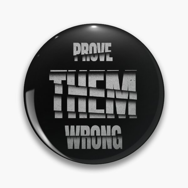 Item preview, Prove them wrong designed and sold by StylishhCat.