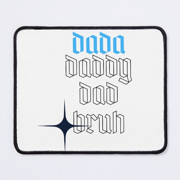 Item preview, dada daddy dad bruh designed and sold by earth wings.