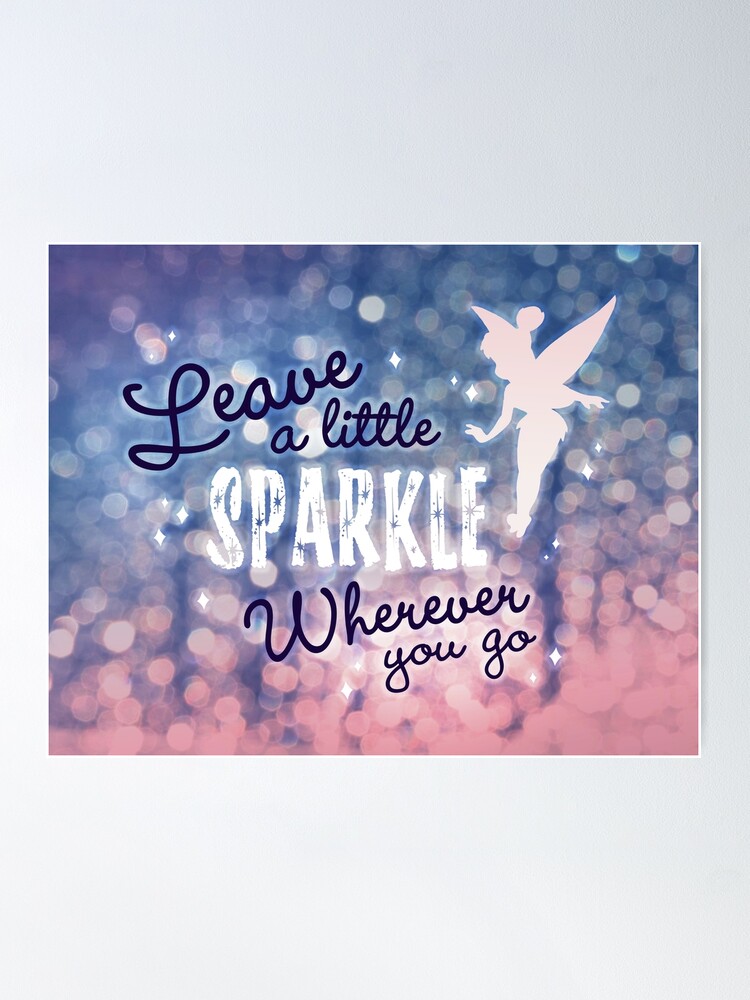 Leave a little sparkle wherever you go