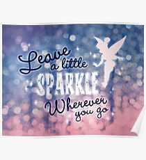 Leave a Little Sparkle Wherever You Go Poster