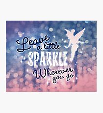 Leave a Little Sparkle Wherever You Go Photographic Print