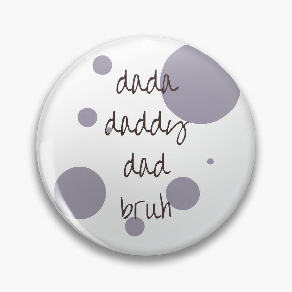 Item preview, dada daddy dad bruh designed and sold by earth wings.
