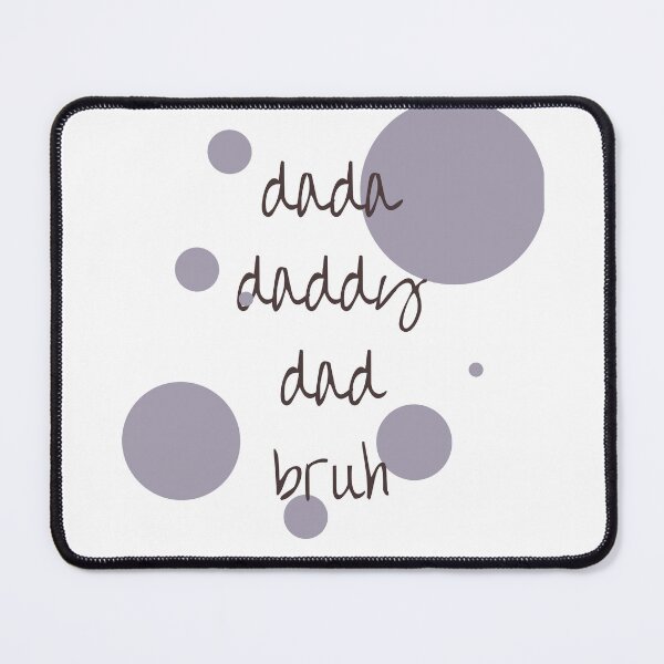 Item preview, dada daddy dad bruh designed and sold by earth wings.