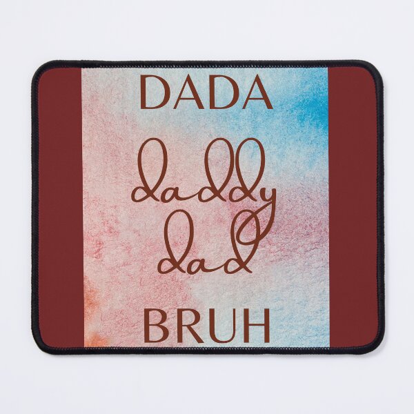 Item preview, dada daddy dad bruh designed and sold by earth wings.