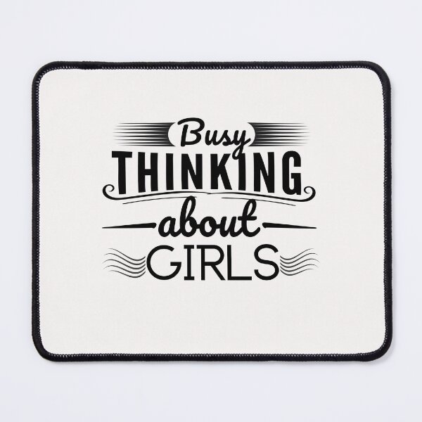 Item preview, Busy Thinking About Girls designed and sold by Rainbow Designs.