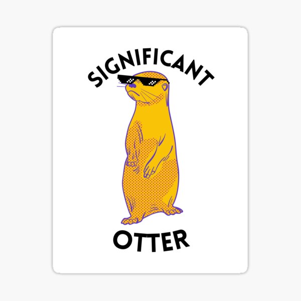 Artikel-Vorschau von Bedeutender Otter, designt und verkauft von BalancedPen.