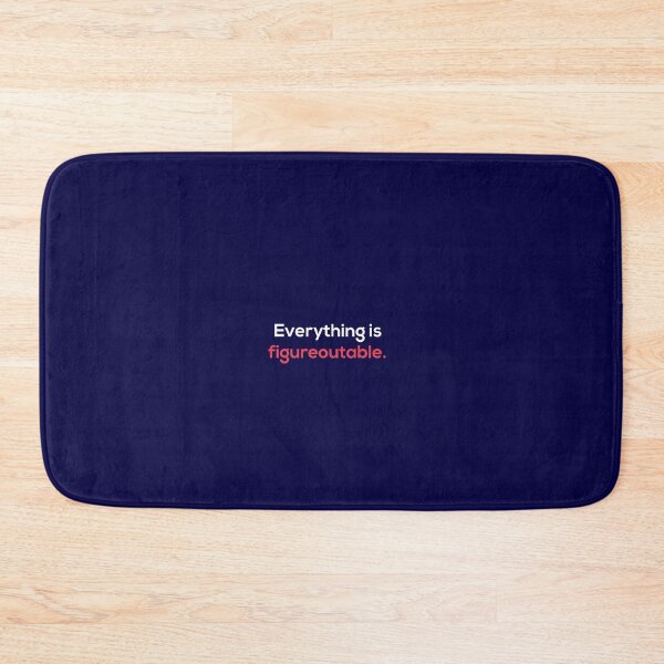 Item preview, Everything Is Figureoutable - Motivational Quote designed and sold by creativeMOW.