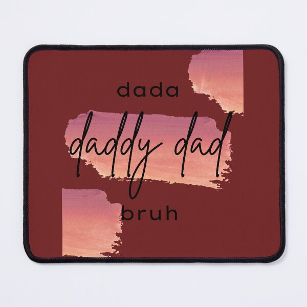 Item preview, dada daddy dad bruh designed and sold by earth wings.