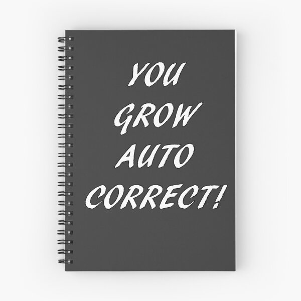 Item preview, You Grow Auto Correct designed and sold by HelloFromKatie.