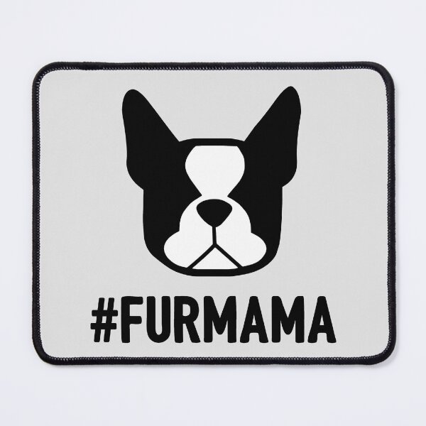 Item preview, Boston Terrier mom - Boston Terrier mama - fur mama! Bostons make things better - #bostonmom #bostonterriers designed and sold by smooshfaceutd.