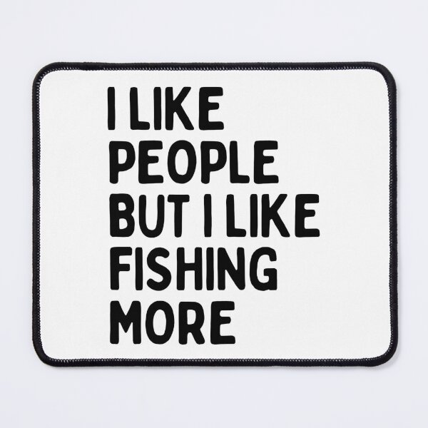 Item preview, I like people BUT I like fishing more designed and sold by TheGreenGoat.