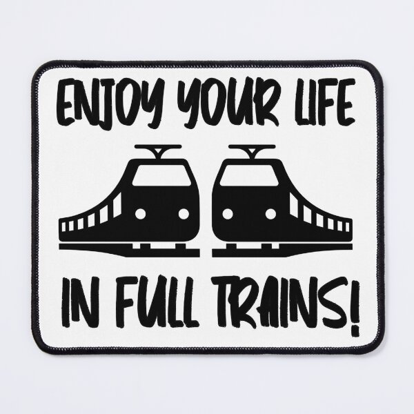 Item preview, Enjoy your life in full trains | Funny Denglish train station saying designed and sold by Gordenwear.