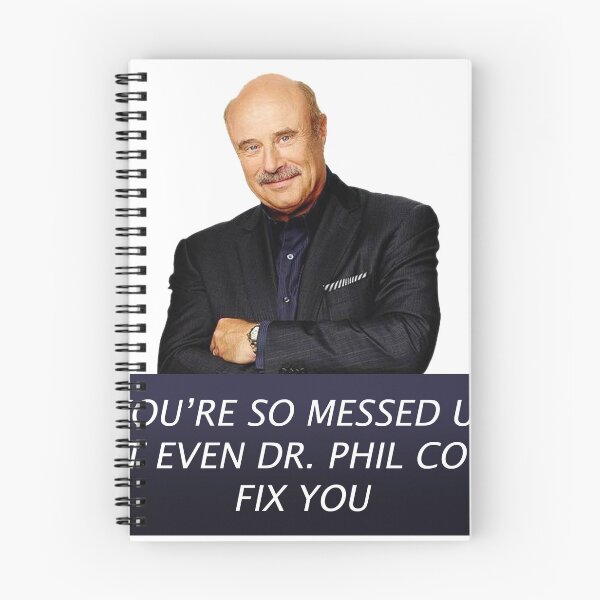 Item preview, Not Even Dr. Phil Could Fix You designed and sold by sophiemonie.