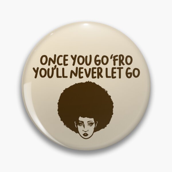Item preview, ONCE YOU GO FRO - 2.0 designed and sold by EqualiTEEZ.
