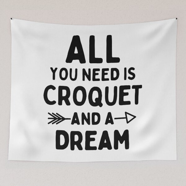 Item preview, All you need is croquet and a dream designed and sold by TheGreenGoat.