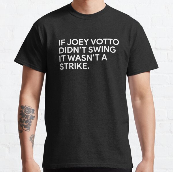 If I Didn't Swing It Wasn't A Strike Joey Votto T-shirt