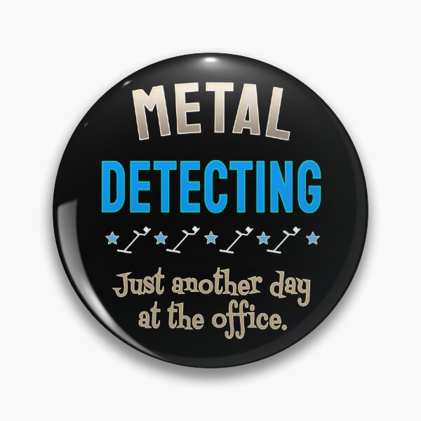 Item preview, Metal Detecting - Just Another Day At The Office. designed and sold by TreasureTime.