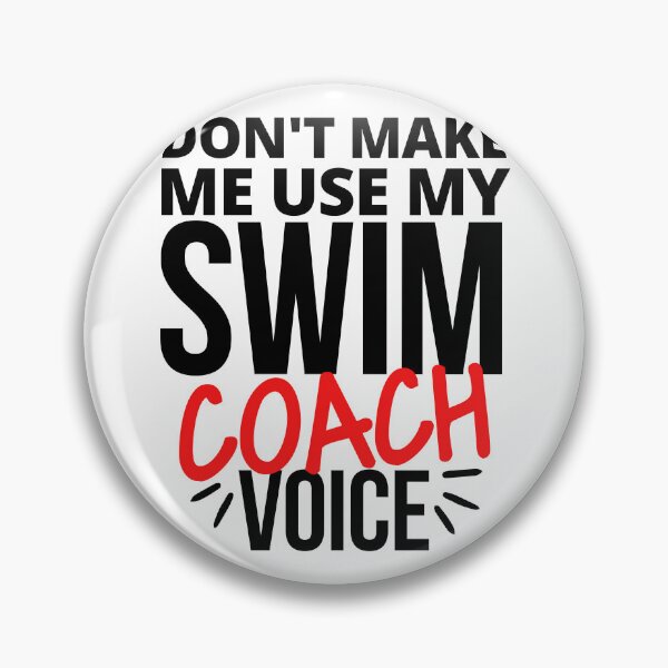 Artikelvorschau, Zwingen Sie mich nicht, meine Schwimmtrainer-Stimme zu benutzen entworfen und verkauft von TheGreenGoat.