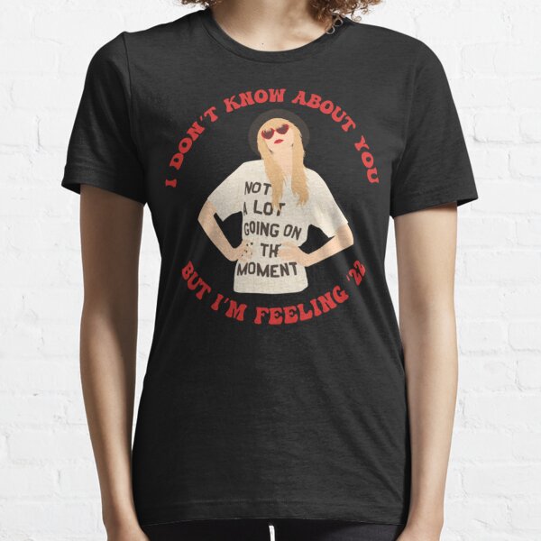 I Feeling 22 Taylor Swift Merch T-Shirt - TeeHex