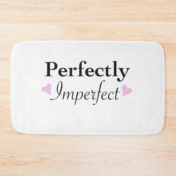 Item preview, Perfectly imperfect designed and sold by RandiMullins.