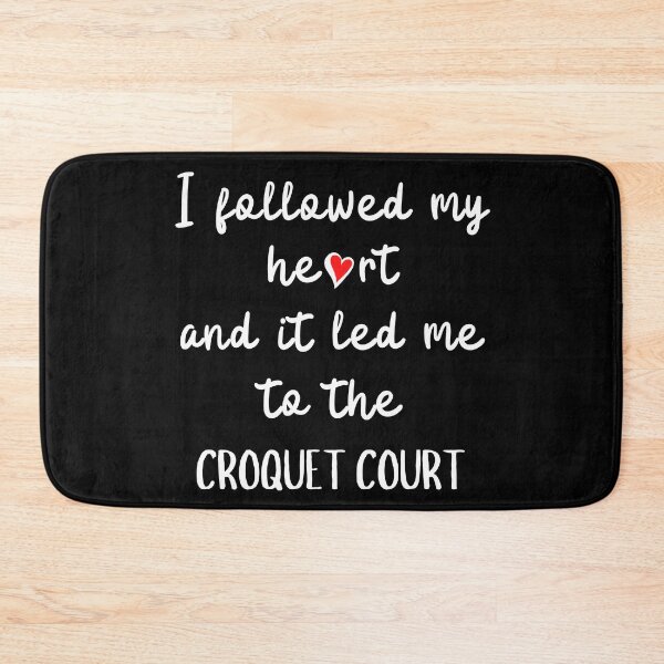 Item preview, I followed my heart and it led me to the croquet court designed and sold by TheGreenGoat.