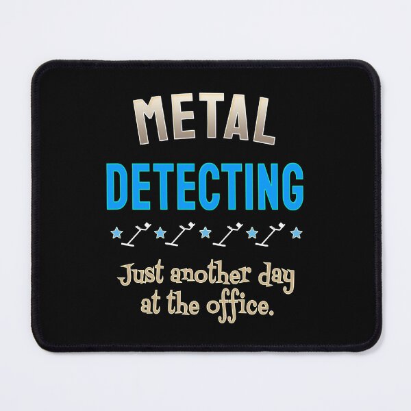 Item preview, Metal Detecting - Just Another Day At The Office. designed and sold by TreasureTime.