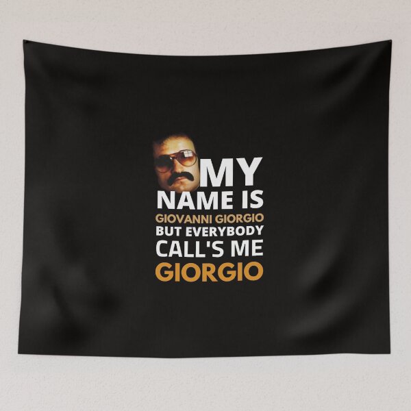 Item preview, My Name Is Giovanni Giorgio But Everybody Call&X27;S Me Giorgio  T-Shirt designed and sold by Poppendiek.