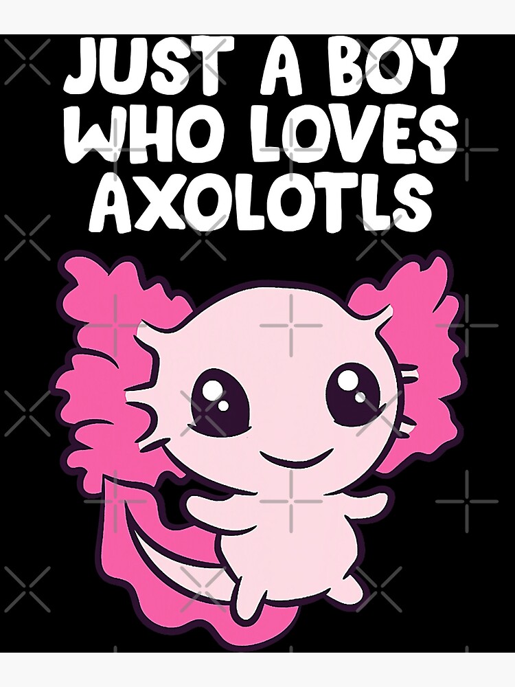 Boy who loves Axolotls Cute Axolotl Gift for Men Art Print