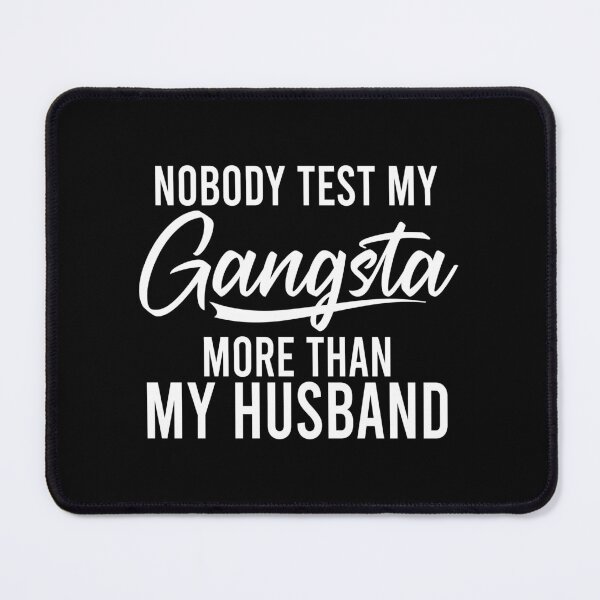 Item preview, Nobody gangsta more than my husband designed and sold by QueendarChanse.
