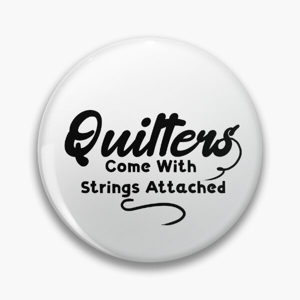 Item preview, Quilters Come With Strings Attached.. designed and sold by Vimbuy.