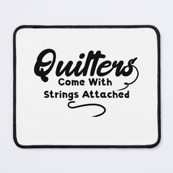 Item preview, Quilters Come With Strings Attached.. designed and sold by Vimbuy.