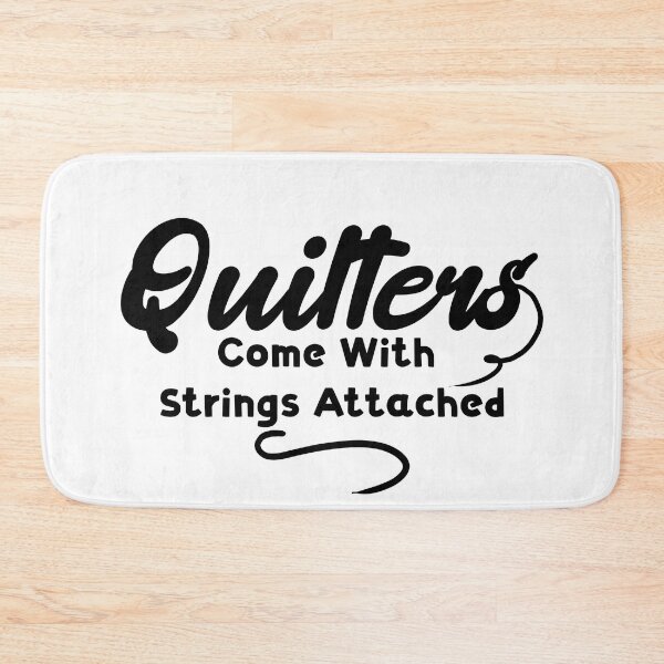 Item preview, Quilters Come With Strings Attached.. designed and sold by Vimbuy.