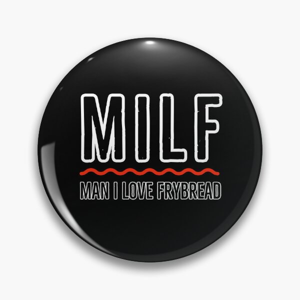Item preview, MILF Man I Love Frybread designed and sold by BenVaderDesigns.