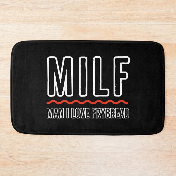 Item preview, MILF Man I Love Frybread designed and sold by BenVaderDesigns.
