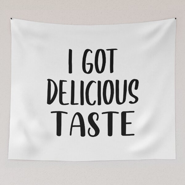 Item preview, I Got Delicious Taste (Black) designed and sold by FilipeFerreira.