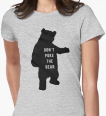 Don't poke the bear Women's Fitted T-Shirt