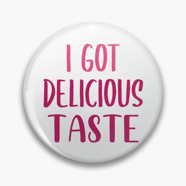 Item preview, I Got Delicious Taste (Darker Pinks) designed and sold by FilipeFerreira.