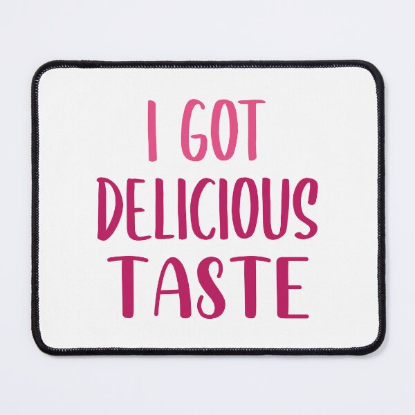Item preview, I Got Delicious Taste (Darker Pinks) designed and sold by FilipeFerreira.