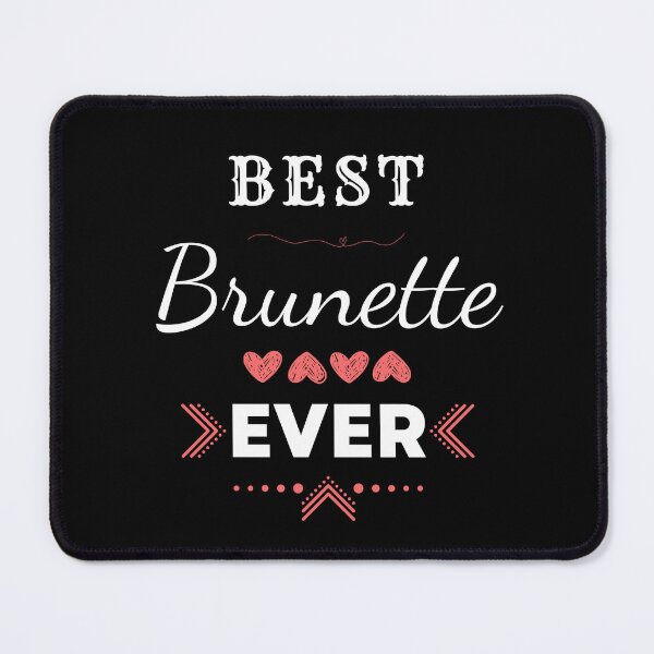 Item preview, Best Brunette Ever designed and sold by Alieso.